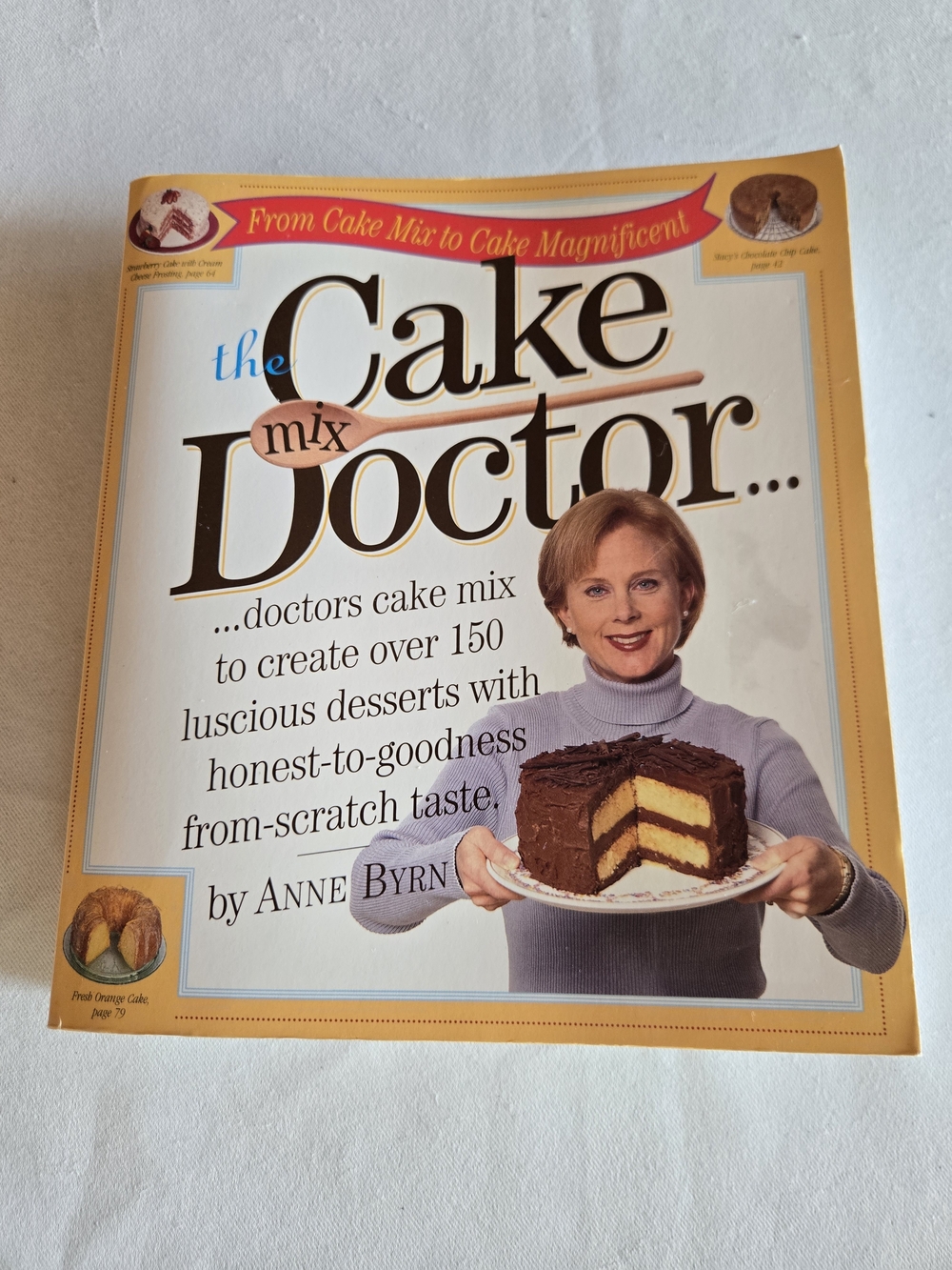The Cake Doctor Cookbook by Anne Byrn - Over 150 Recipes